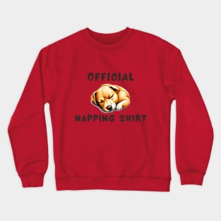 Napping shirt dog Crewneck Sweatshirt